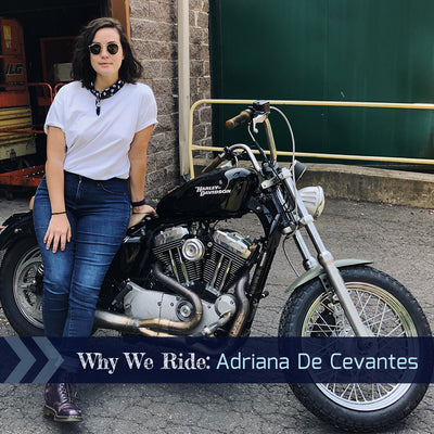 Why We Ride: Adriana De Cervantes